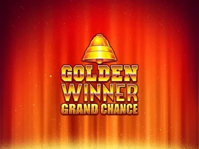Golden Winner Grand Chance
